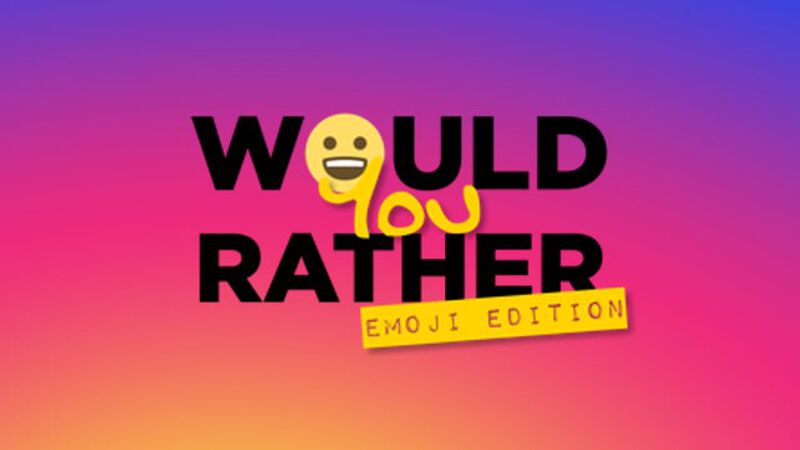 Would You Rather - Emoji Edition: Game and Social Media
